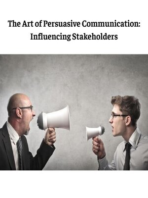cover image of The Art of Persuasive Communication
